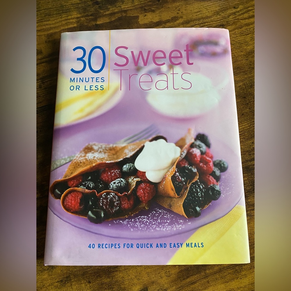 ***Buy One Get One Free**
Cook Book - Sweet Treats in 30 Min or Less 40 recipes